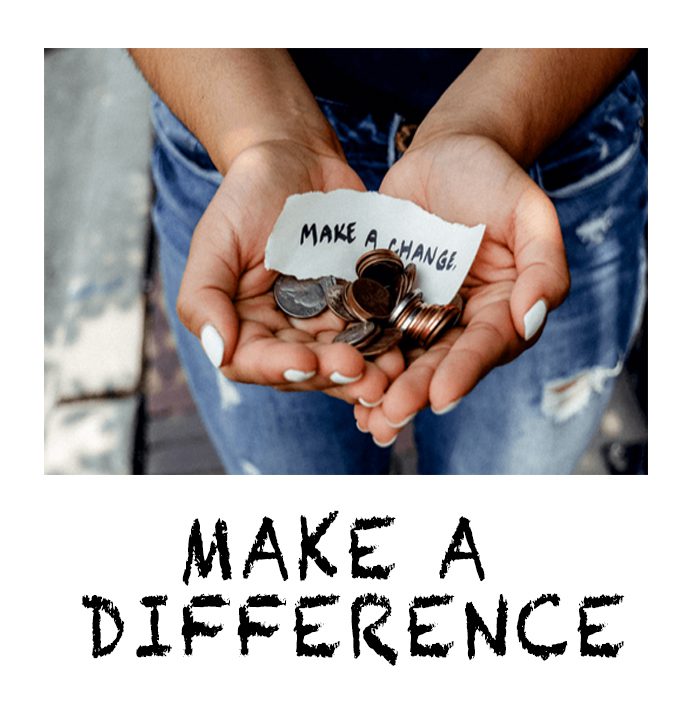 A person holding coins in their hands with the words " make a difference ".